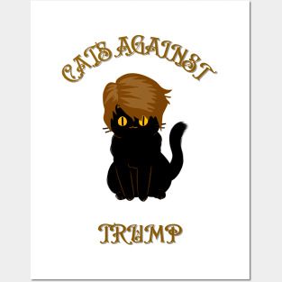 Funny Cats Anti-Trump - Cats Against Trump Posters and Art